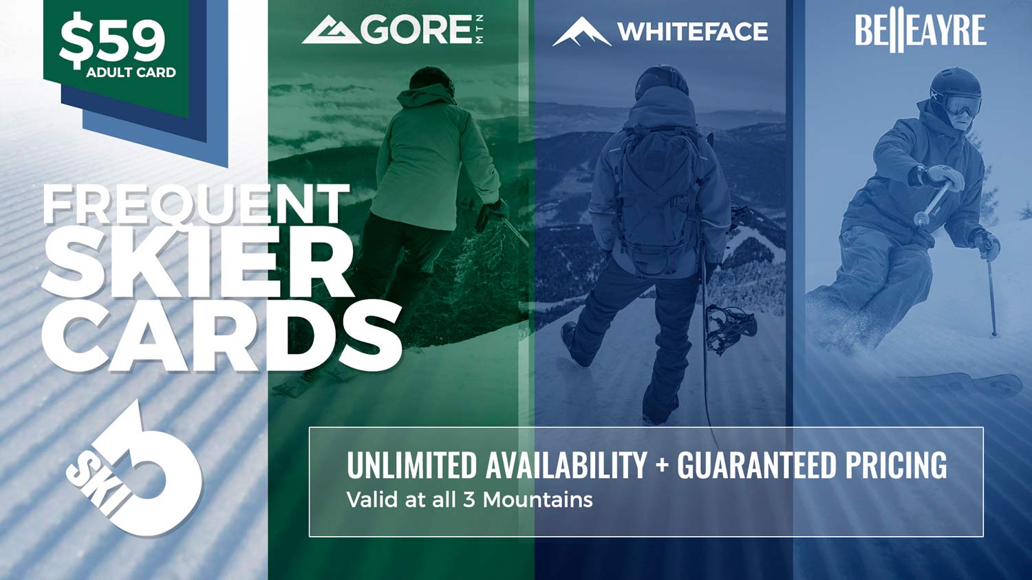 FREQUENT SKIER CARDS | $59 Adult Card | Ski3 - Gore MTN, Whiteface, Belleayre | UNLIMITED AVAILABILITY + GUARANTEED PRICING - Valid at all 3 Mountains